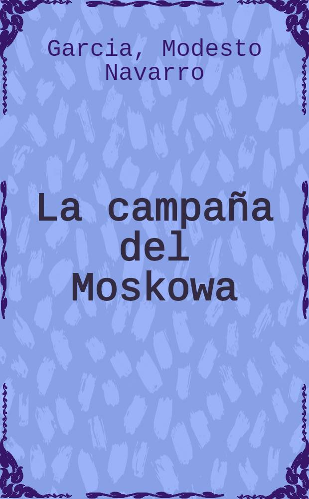 La campaña del Moskowa