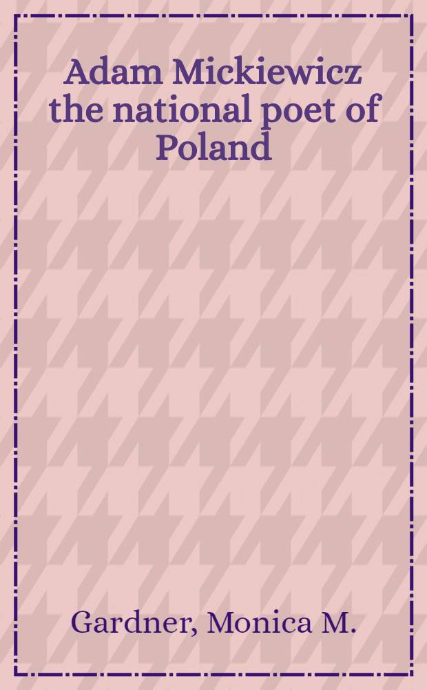 Adam Mickiewicz the national poet of Poland
