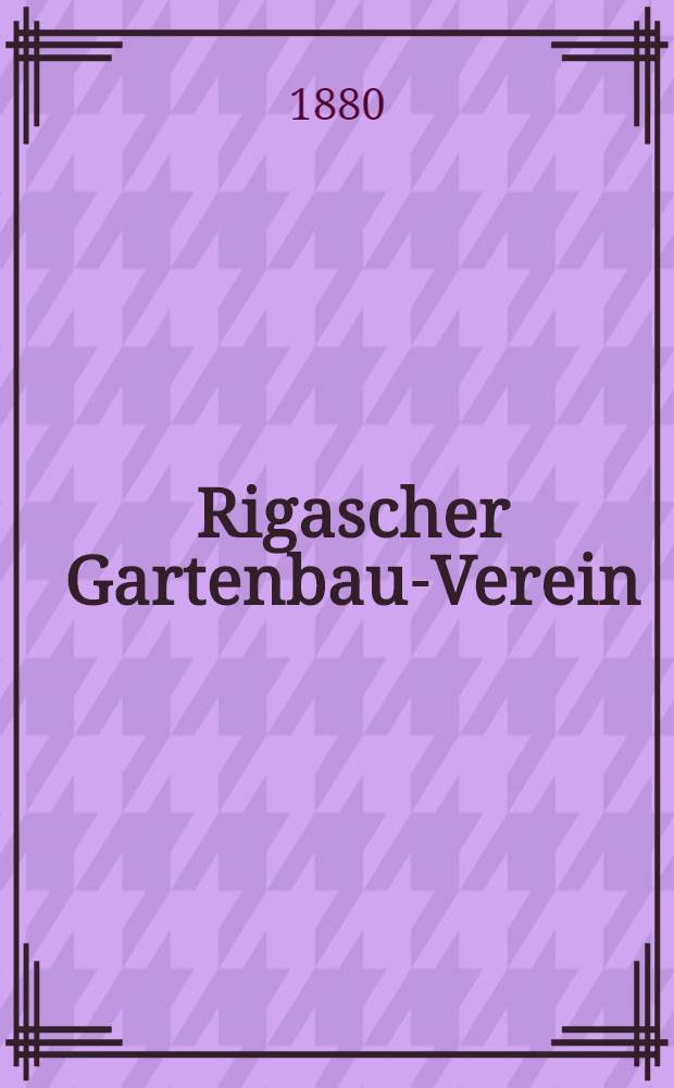 Rigascher Gartenbau-Verein
