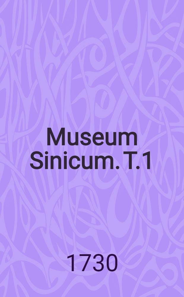 Museum Sinicum. T.1