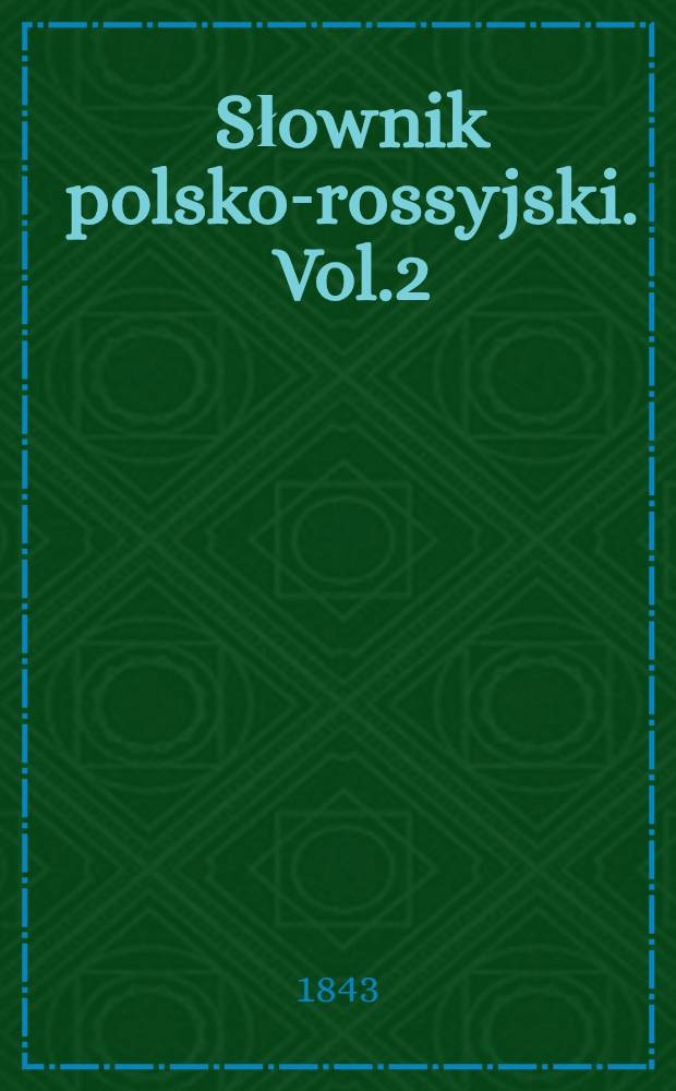 Słownik polsko-rossyjski. Vol.2