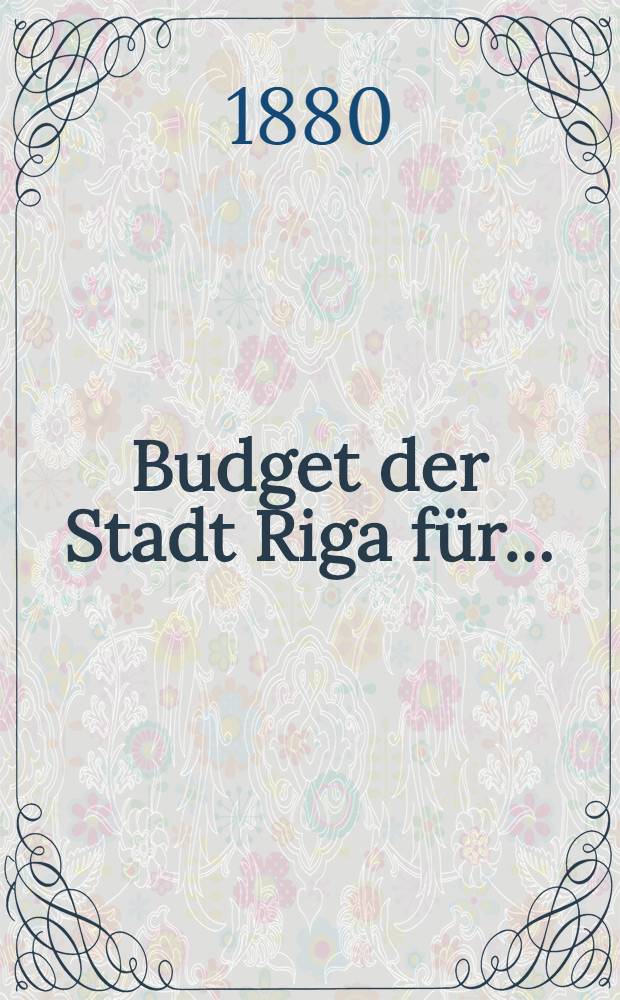 Budget der Stadt Riga für..