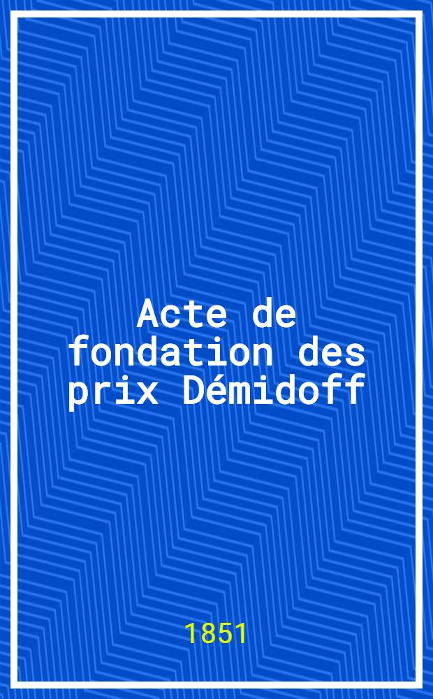 Acte de fondation des prix Démidoff