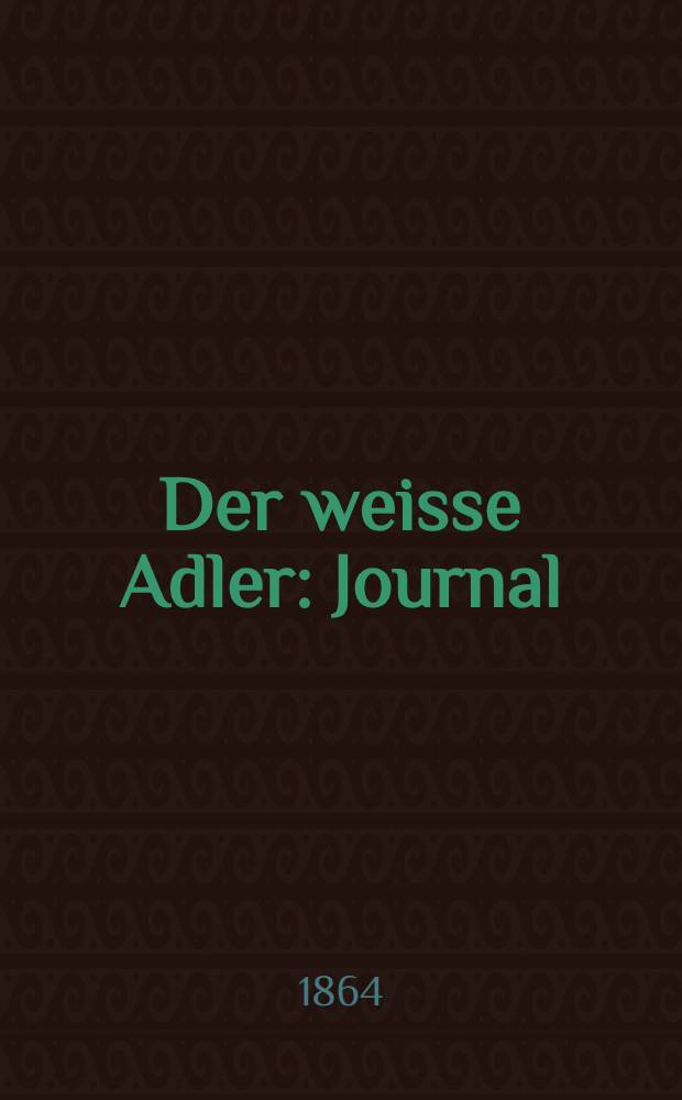Der weisse Adler : Journal