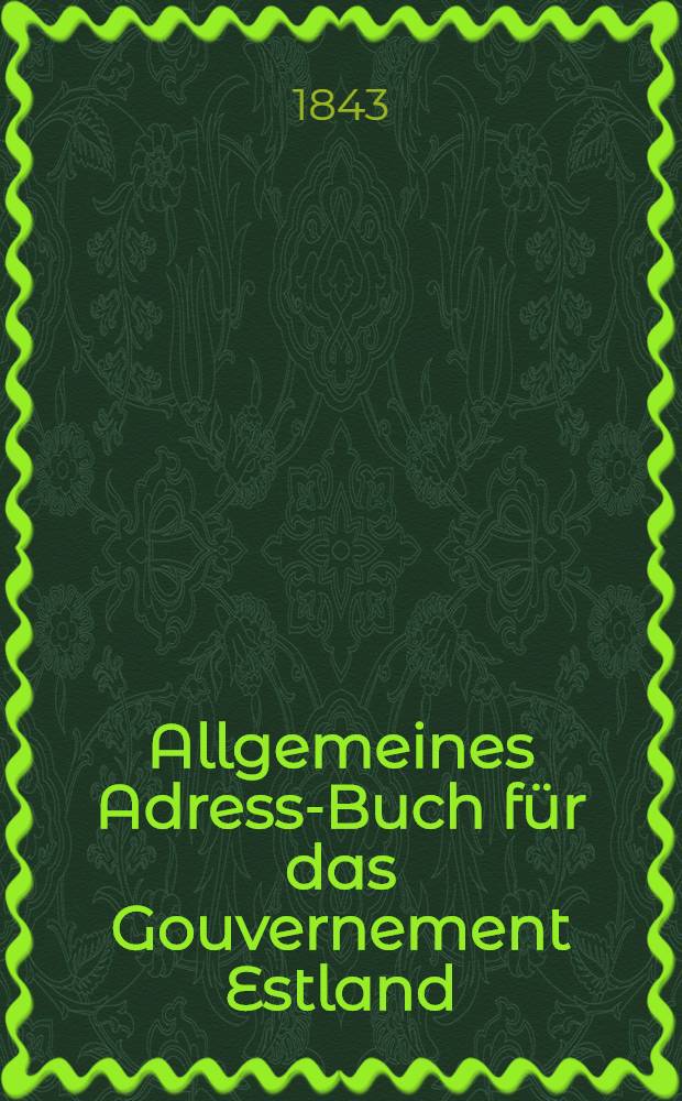 Allgemeines Adress-Buch für das Gouvernement Estland