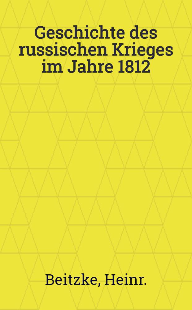 Geschichte des russischen Krieges im Jahre 1812