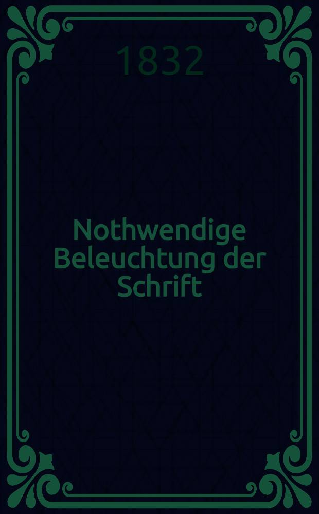 Nothwendige Beleuchtung der Schrift: "Letztes Wort &uuml;ber die polnische Sache vom Prof. Krug in Leipzig"