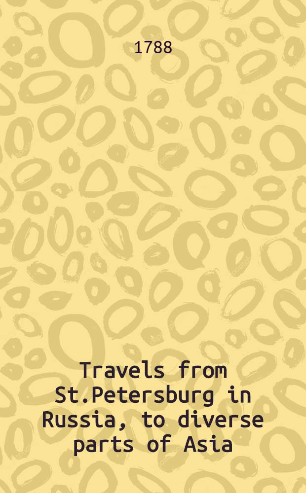 Travels from St.Petersburg in Russia, to diverse parts of Asia