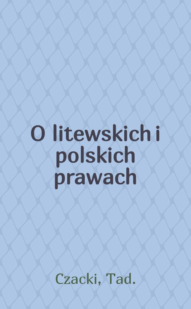 O litewskich i polskich prawach