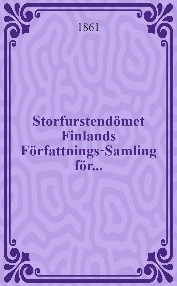 Storfurstend&ouml;met Finlands F&ouml;rfattnings-Samling f&ouml;r ...