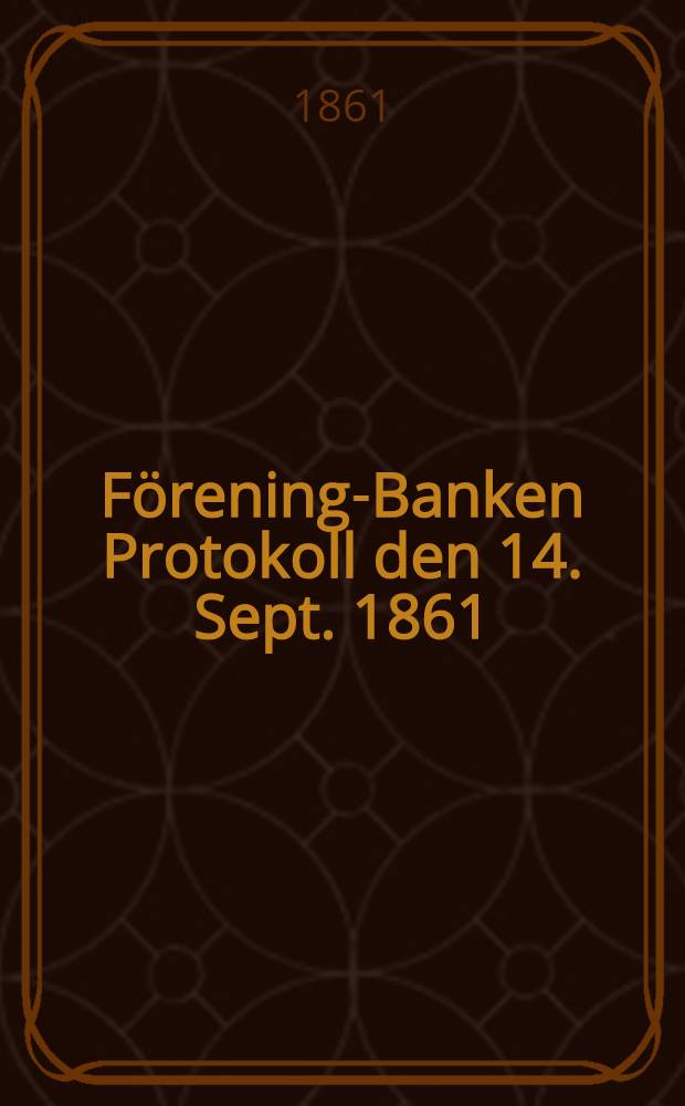 Förening-Banken Protokoll den 14. Sept. 1861