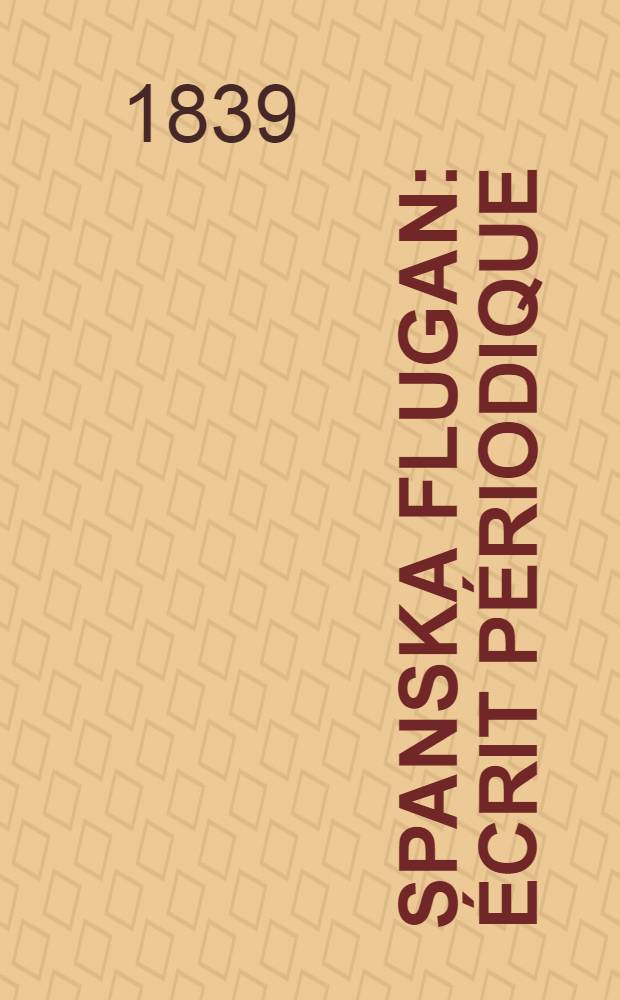 Spanska Flugan : Écrit périodique