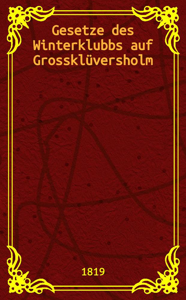 Gesetze des Winterklubbs auf Grossklüversholm