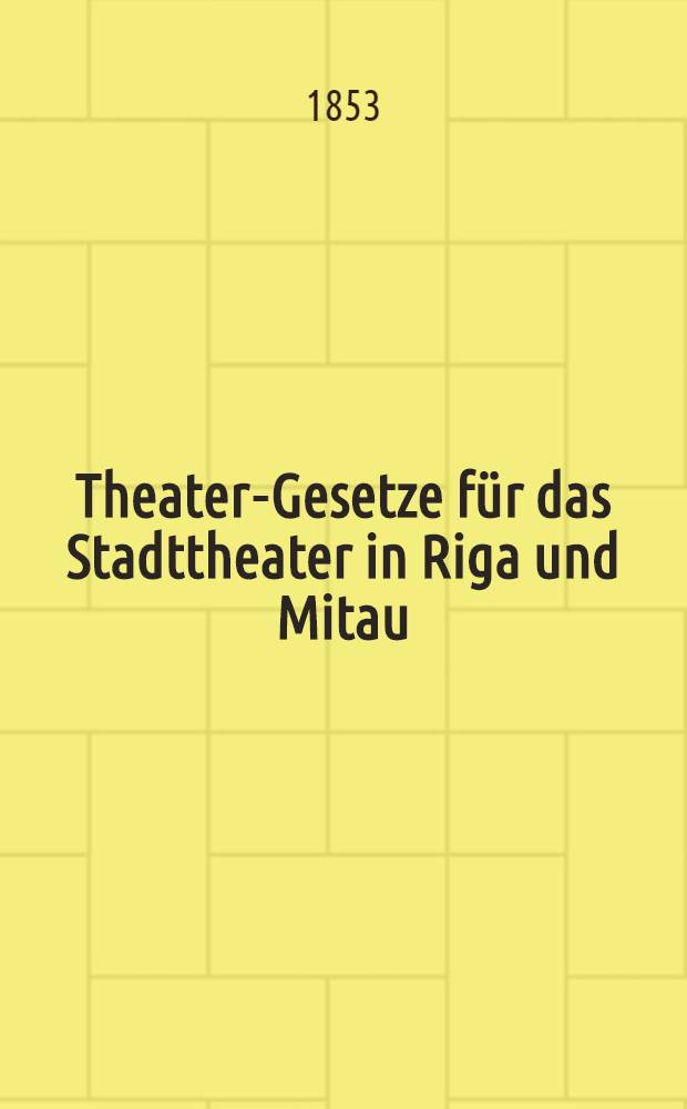 Theater-Gesetze für das Stadttheater in Riga und Mitau