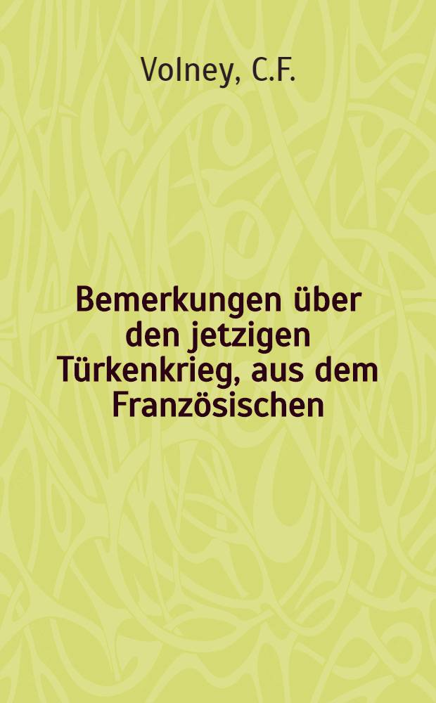Bemerkungen über den jetzigen Türkenkrieg, aus dem Französischen