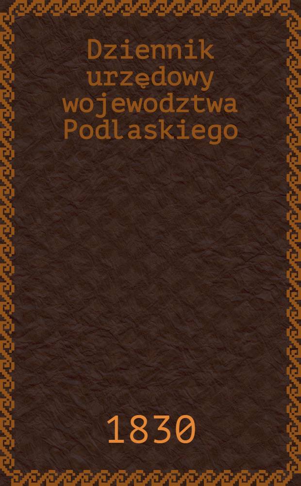 Dziennik urzędowy wojewodztwa Podlaskiego