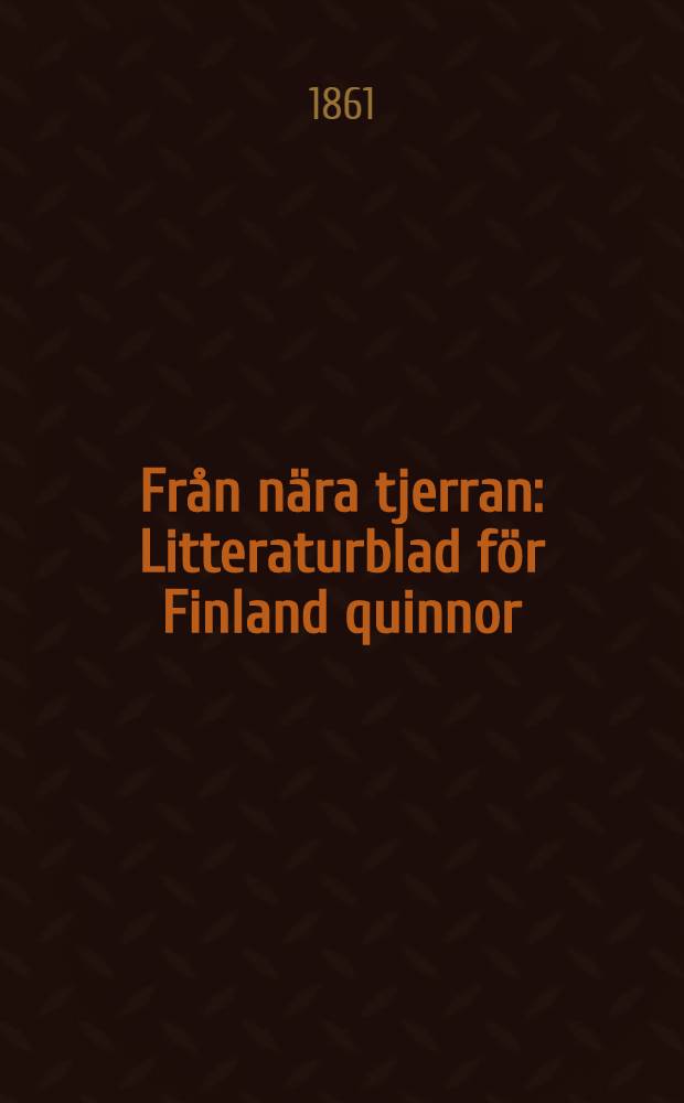 Från nära tjerran : Litteraturblad för Finland quinnor