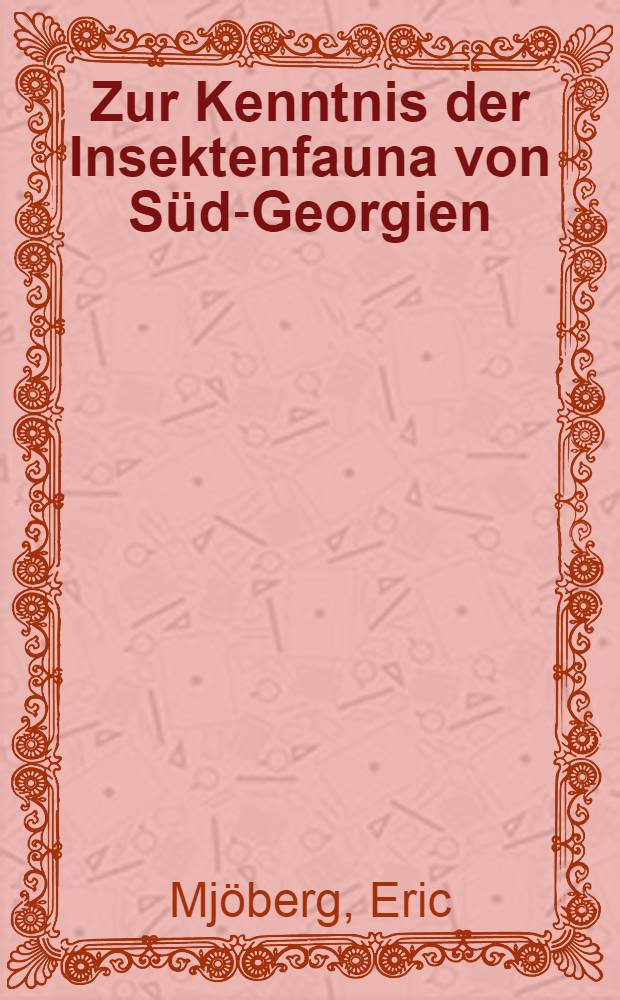 Zur Kenntnis der Insektenfauna von Süd-Georgien