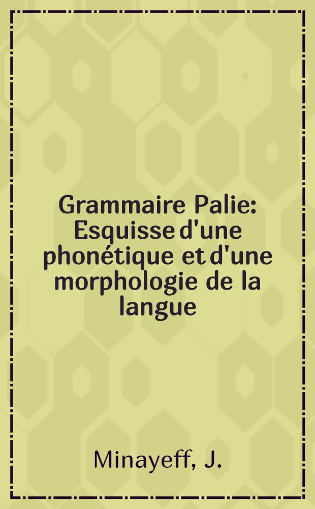 Grammaire Palie : Esquisse d'une phonétique et d'une morphologie de la langue