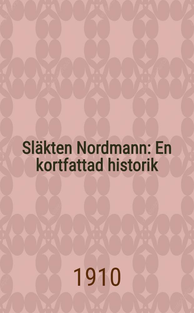 Släkten Nordmann : En kortfattad historik