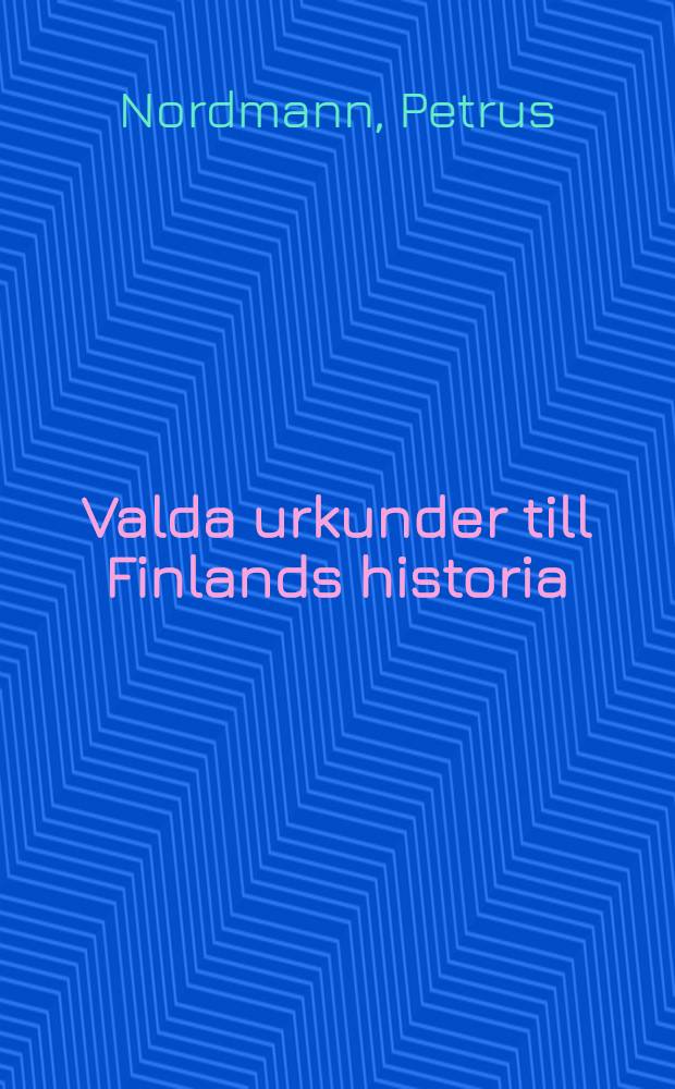 Valda urkunder till Finlands historia