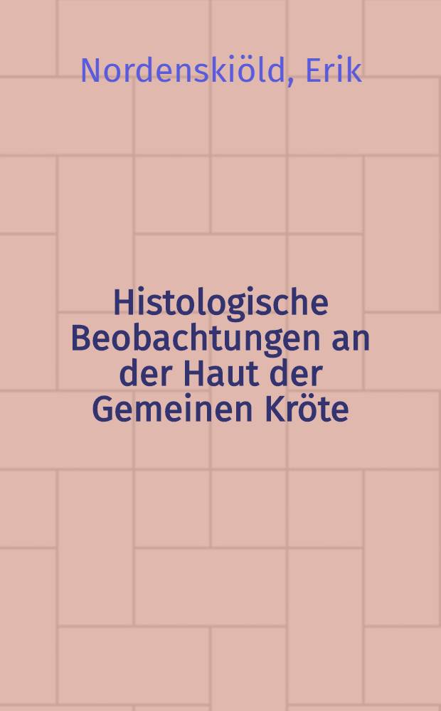Histologische Beobachtungen an der Haut der Gemeinen Kröte