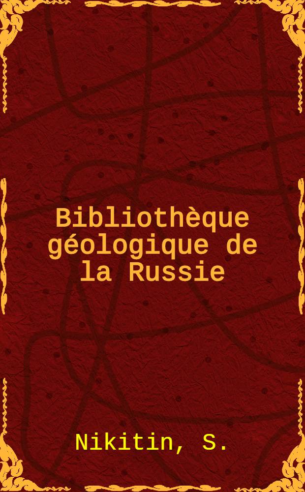 Bibliothèque géologique de la Russie : 1885