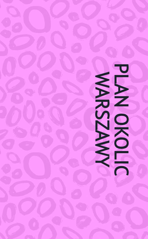 Plan okolic Warszawy