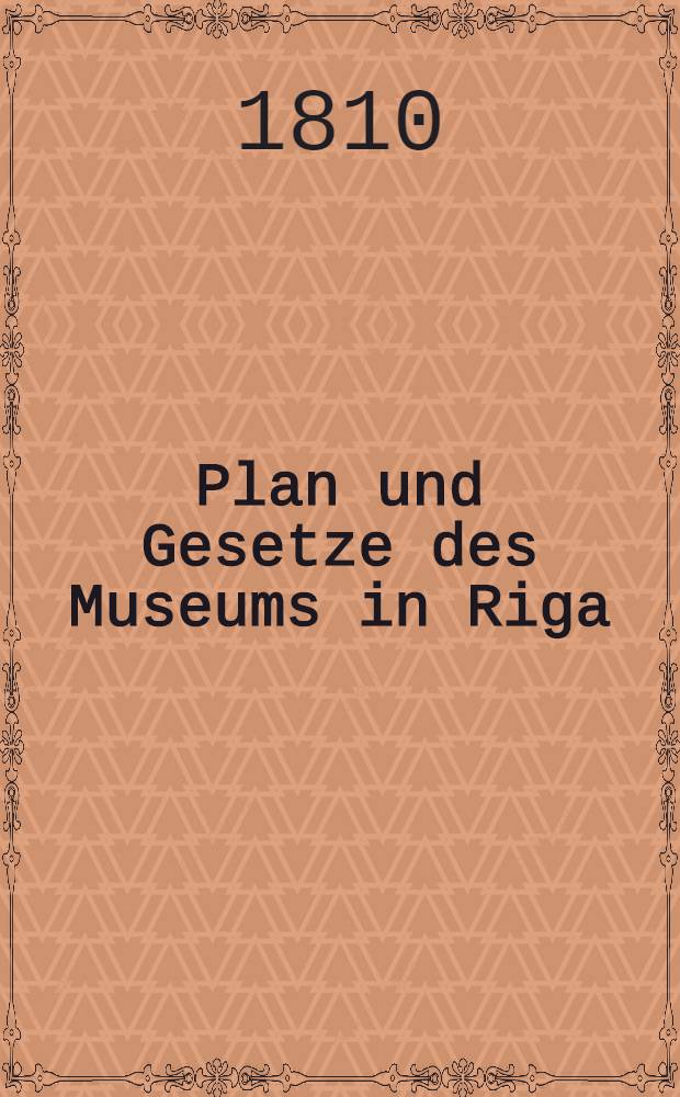 Plan und Gesetze des Museums in Riga