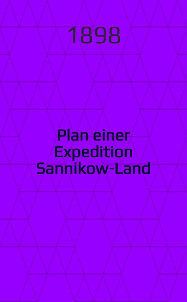 Plan einer Expedition Sannikow-Land
