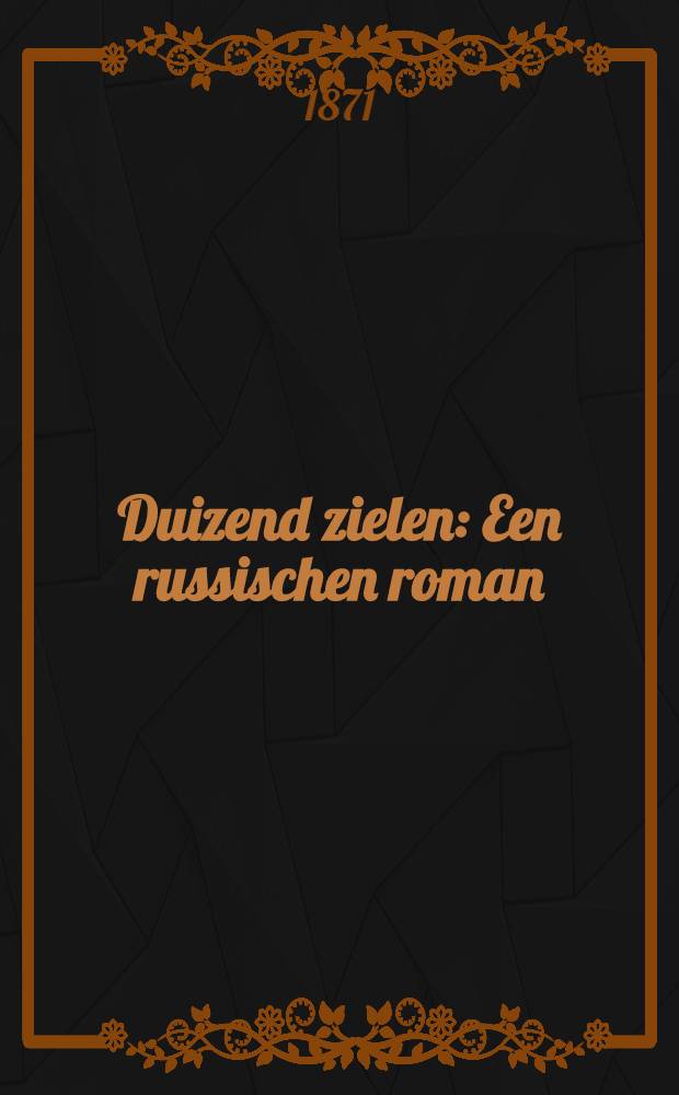 Duizend zielen : Een russischen roman
