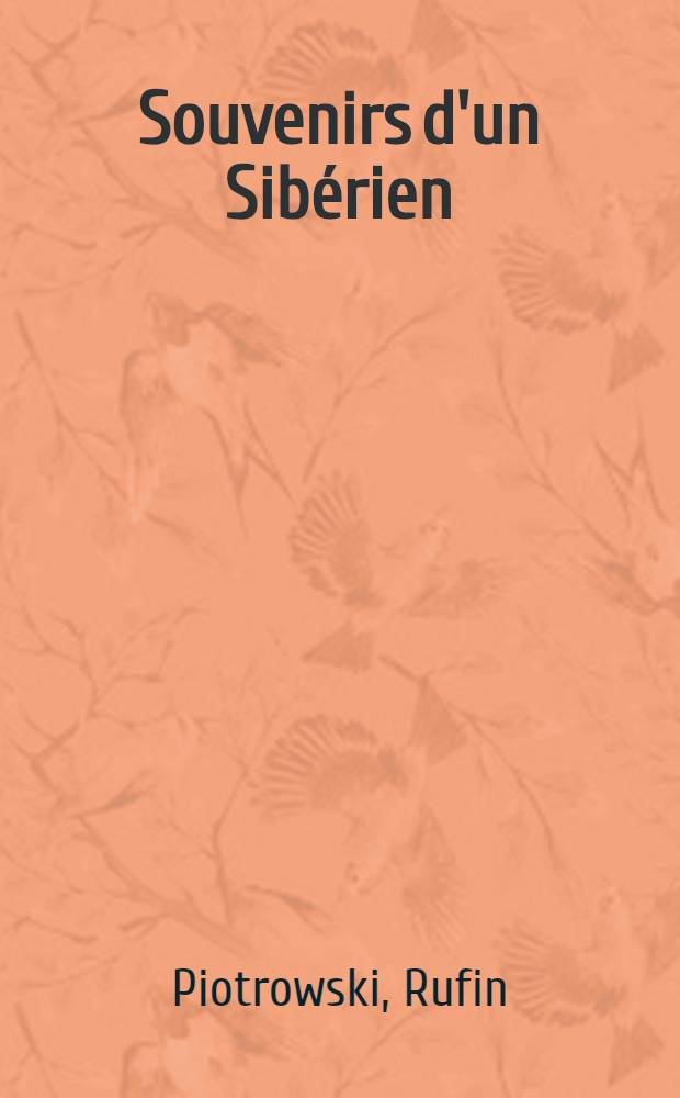 Souvenirs d'un Sib&eacute;rien