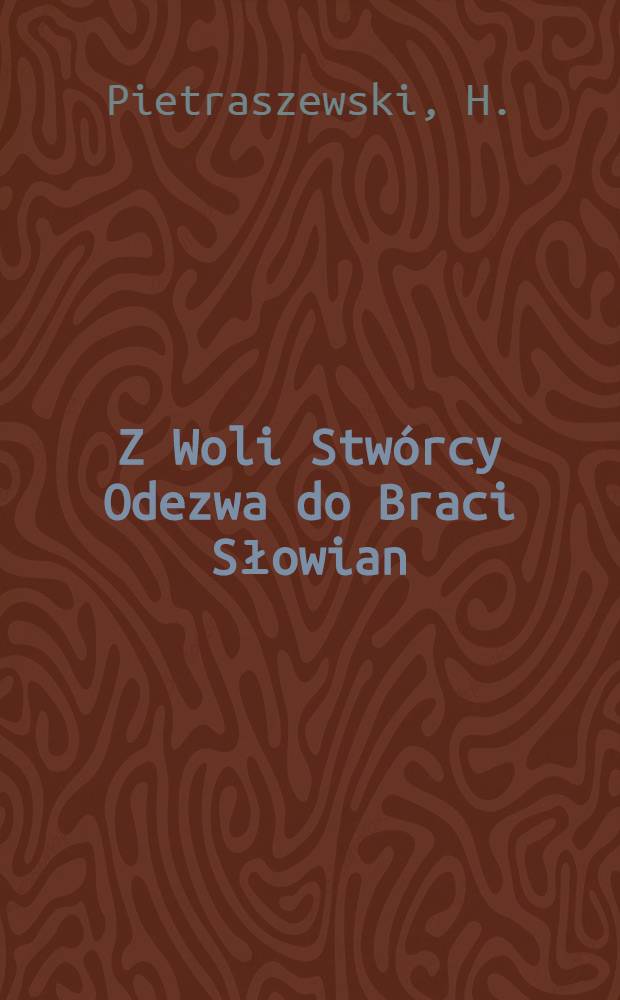 Z Woli Stwórcy Odezwa do Braci Słowian