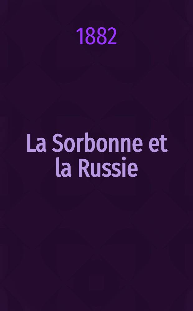 La Sorbonne et la Russie (1717-1747)