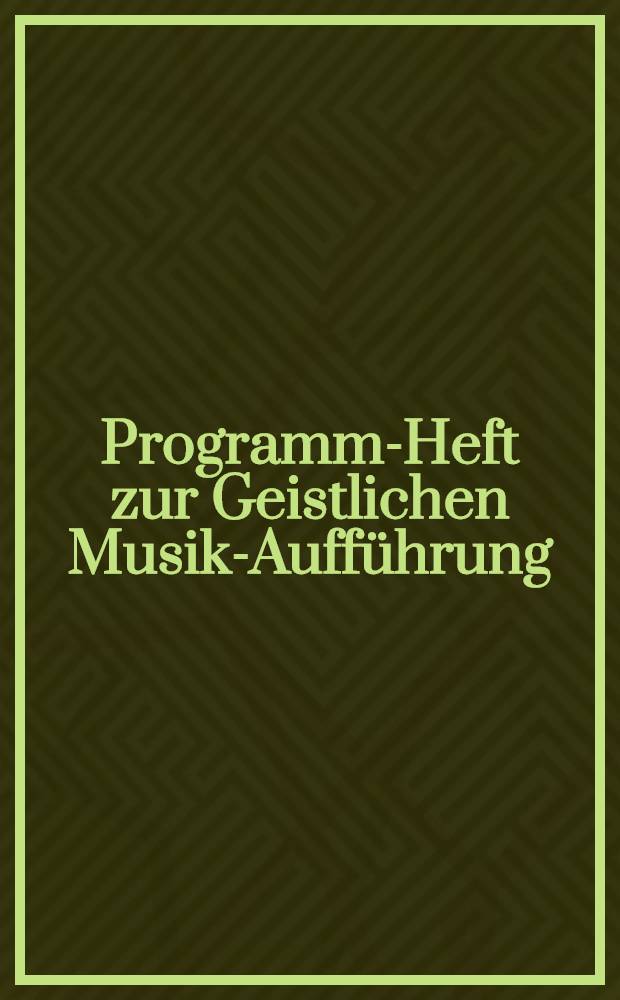Programm-Heft zur Geistlichen Musik-Aufführung