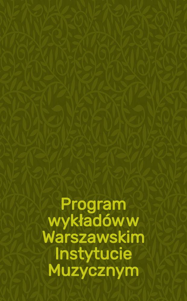Program wykładów w Warszawskim Instytucie Muzycznym