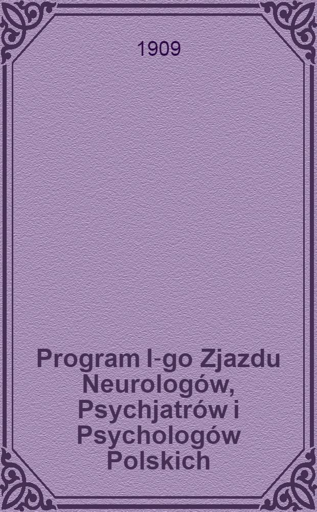 Program I-go Zjazdu Neurologów, Psychjatrów i Psychologów Polskich