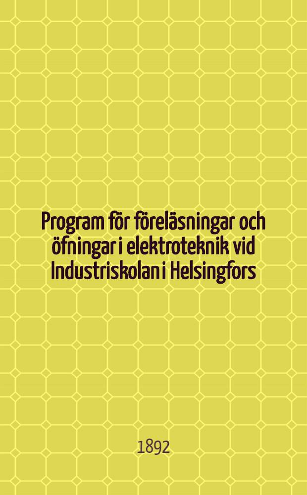 Program för föreläsningar och öfningar i elektroteknik vid Industriskolan i Helsingfors