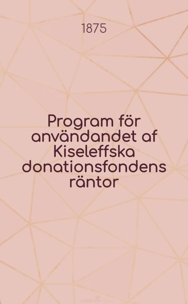 Program för användandet af Kiseleffska donationsfondens räntor