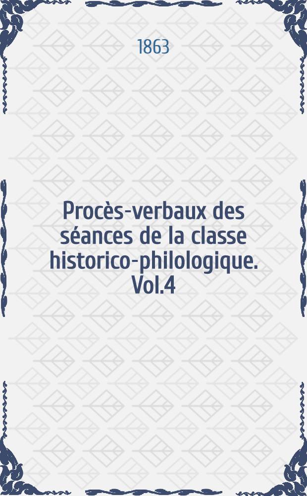 Procès-verbaux des séances de la classe historico-philologique. Vol.4 : 1862
