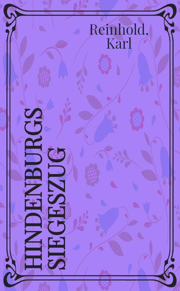 Hindenburgs Siegeszug