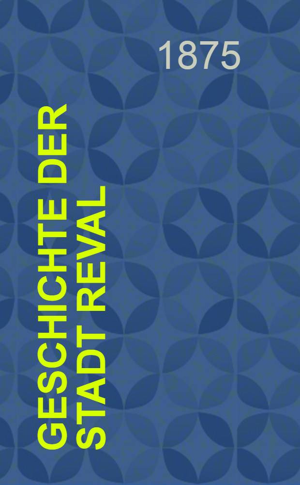 Geschichte der Stadt Reval