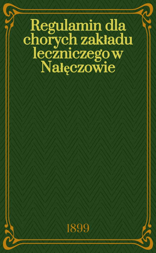 Regulamin dla chorych zakładu leczniczego w Nałęczowie