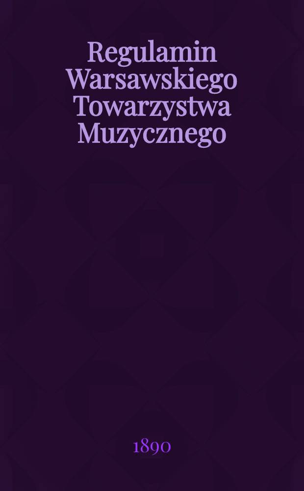 Regulamin Warsawskiego Towarzystwa Muzycznego