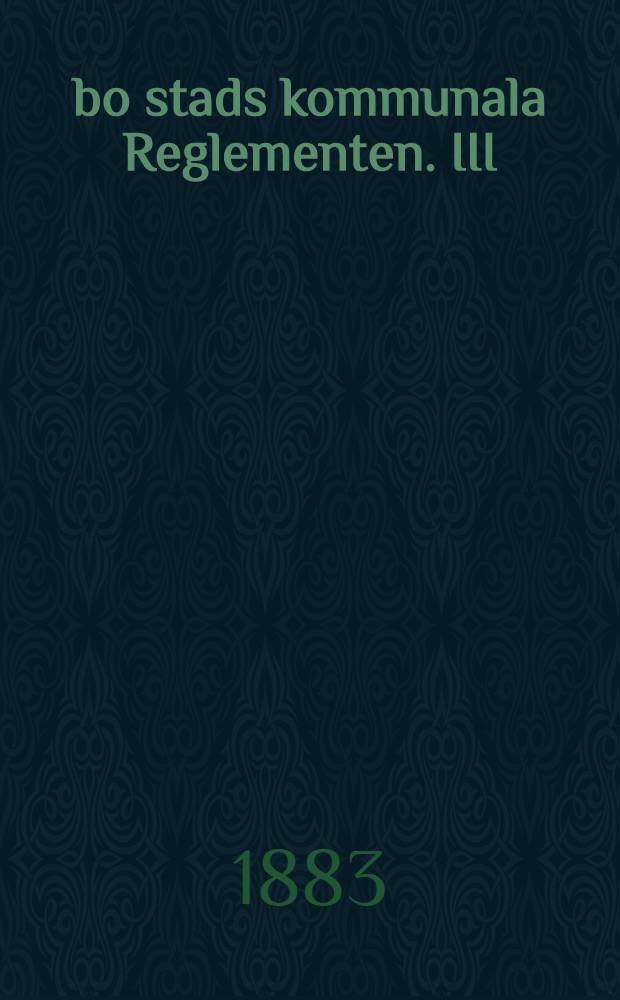 Åbo stads kommunala Reglementen. III : Reglemente för folkskolorna