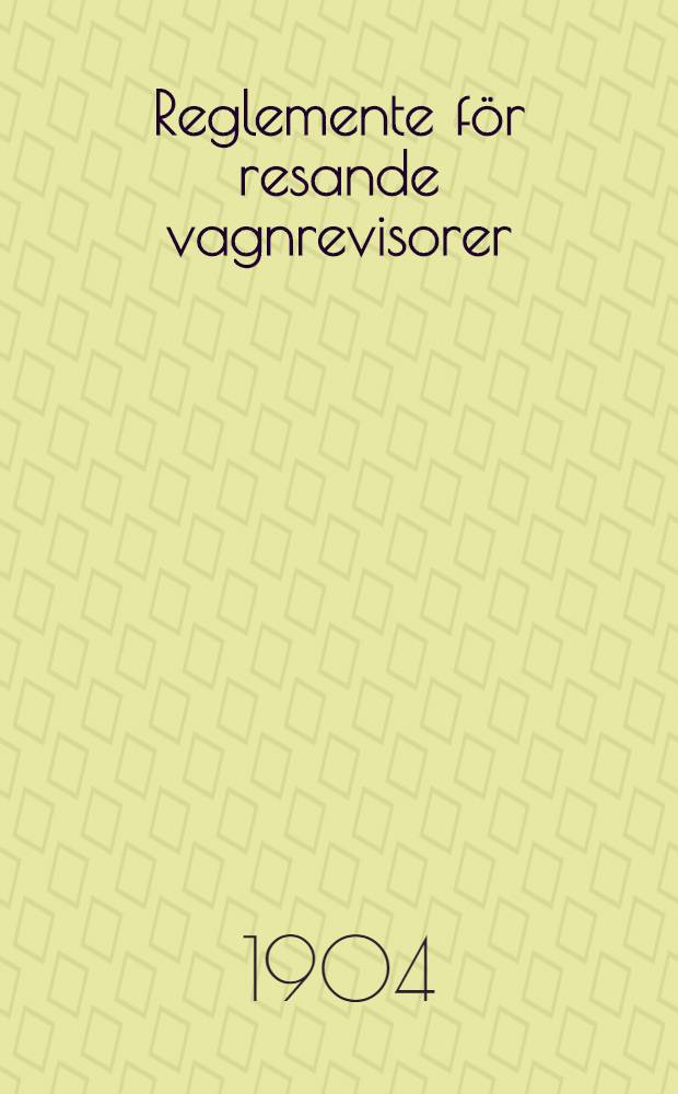 Reglemente för resande vagnrevisorer