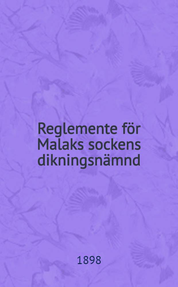 Reglemente för Malaks sockens dikningsnämnd