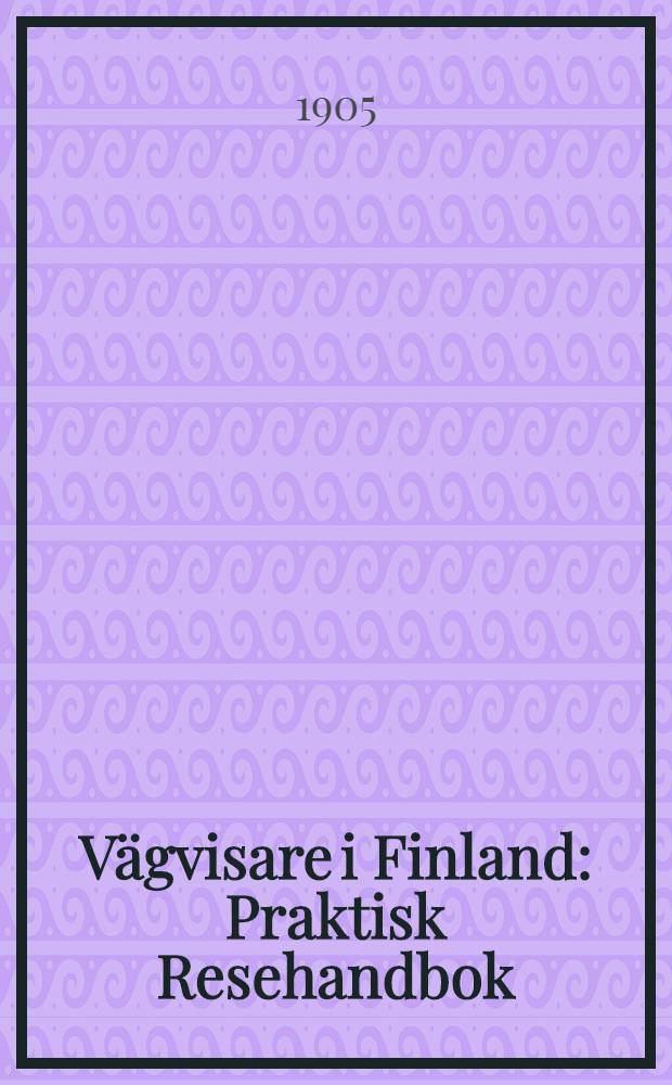 Vägvisare i Finland : Praktisk Resehandbok