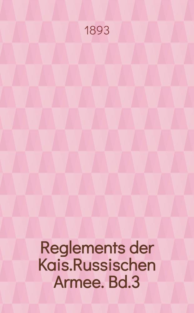 Reglements der Kais.Russischen Armee. Bd.3