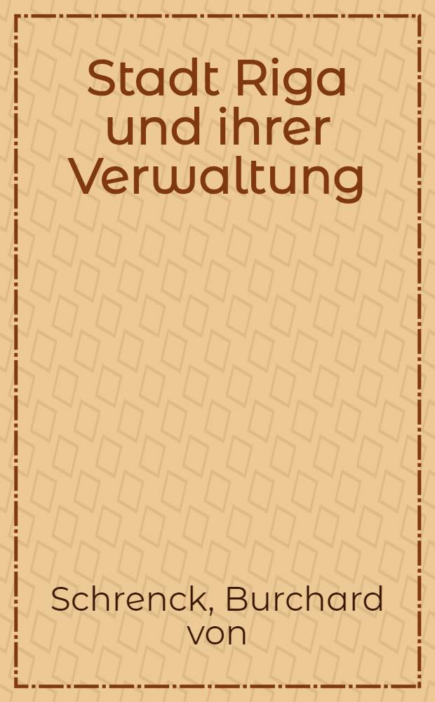 Stadt Riga und ihrer Verwaltung